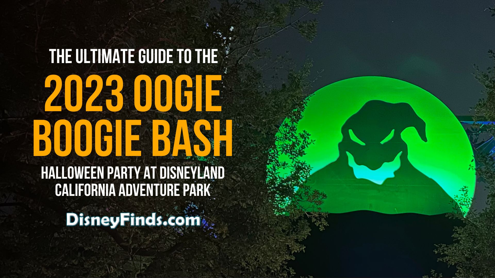 2023 Oogie Boogie Bash Halloween Party Guide - Disney Tourist Blog