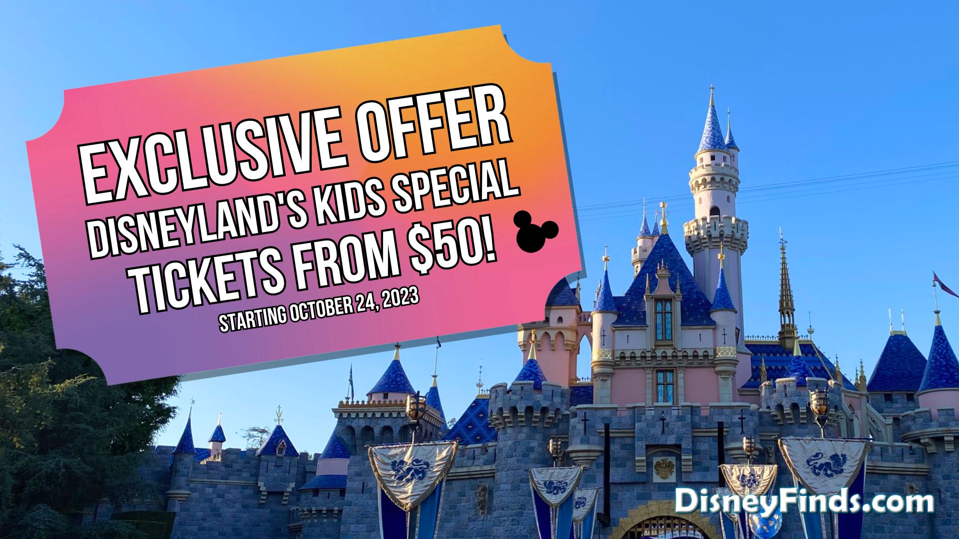 Exclusive Offer: Disneyland's Kids' Special Ticket Offer from $50